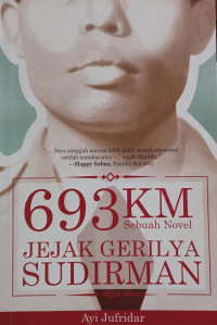Image of 693 KM: Jejak Gerilya Sudirman