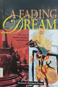 Image of A Fading Dream: The Story of Roeslan Abdulgani and Indonesia
