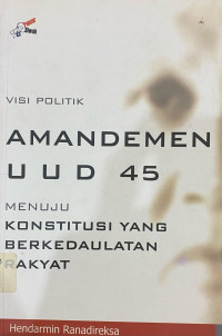 Image of Amandemen UUD 45: Menuju Konstitusi Yang Berkedaulatan Rakyat