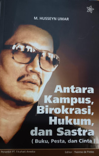 Image of Antara Kampus, Birokrasi, Hukum, dan Sastra
