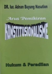 Image of Arus Pemikiran Konstitusionalisme: Hukum & Peradilan