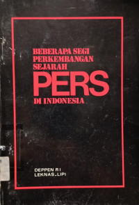 Image of Beberapa Segi Perkembangan Sejarah Pers di Indonesia