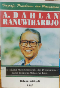 Image of Biografi, Pemikiran, dan Perjuangan A. Dahlan Ranuwihardjo, S.H.