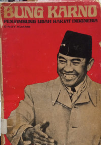 Image of Bung Karno: Penjambung Lidah Rakjat Indonesia