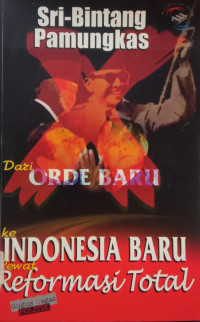 Image of Dari Orde Baru ke Indonesia Baru lewat Reformasi Total
