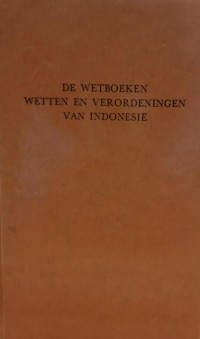 Image of De Wetboeken Wetten en Verordeningen van Indonesië