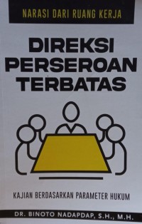 Image of Direksi Perseroan Terbatas: Kajian Berdasarkan Parameter Hukum