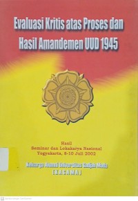 Image of Evaluasi Kritis atas Proses dan Hasil Amandemen UUD 1945
