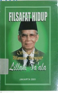 Image of Filsafat Hidup: Sosok Diri Bismar Siregar Lillahi Ta'ala