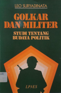 Image of Golkar dan Militer: Studi tentang Budaya Politik