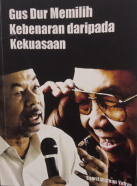 Image of Gus Dur Memilih Kebenaran daripada Kekuasaan