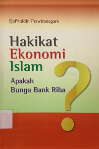 Image of Hakikat Ekonomi Islam: Apakah Bunga Bank Riba?