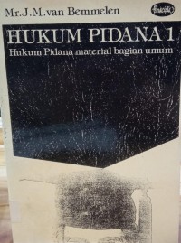 Image of Hukum Pidana 1: Hukum Pidana Material Bagian Umum