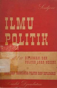 Image of Ilmu Poitik III: Diplomasi dan Politik Luar Negeri