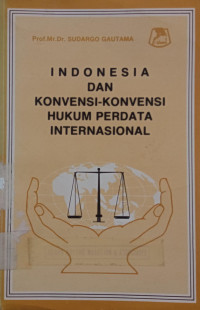 Image of Indonesia dan Konvensi-Konvensi Hukum Perdata Internasional