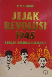 Image of Jejak Revolusi 1945: Sebuah Kesaksian Sejarah