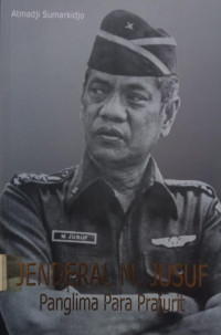 Image of Jenderal M. Jusuf - Panglima Para Prajurit