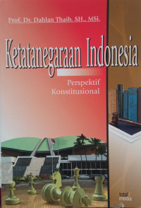 Image of Ketatanegaraan Indonesia: Perspektif Konstitusional