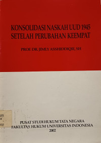 Image of Konsolidasi Naskah UUD 1945 Setelah Perubahan Keempat
