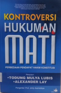 Image of Kontroversi Hukuman Mati: Perbedaan Pendapat Hakim Konstitusi
