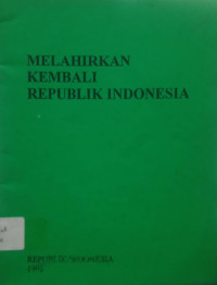 Image of Melahirkan Kembali Republik Indonesia