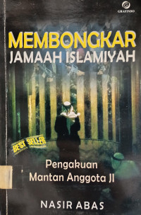 Image of Membongkar Jamaah Islamiyah: Pengakuan Mantan Anggota JI