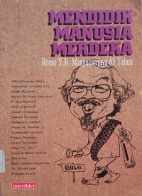 Image of Mendidik Manusia Merdeka: Romo Y.B. Mangunwijaya 65 Tahun