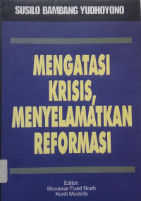 Image of Mengatasi Krisis, Menyelamatkan Reformasi