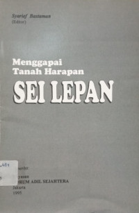 Image of Menggapai Tanah Harapan: Sei Lepan