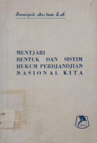 Image of Mentjari Bentuk dan Sistim Hukum Perdjandjian Nasional Kita