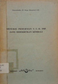 Image of Menudju Pemurnian UUD 1945 Jang Didekritkan Kembali