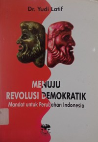 Image of Menuju Revolusi Demokratik: Mandat untuk Perubahan Indonesia