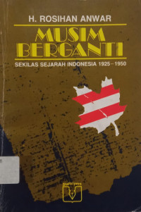 Image of Musim Berganti: Sekilas Sejarah Indonesia 1925-1950