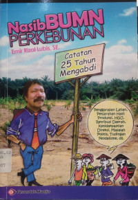 Image of Nasib BUMN Perkebunan: Catatan 25 Tahun Mengabdi