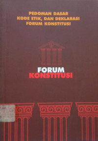 Image of Pedoman Dasar Kode Etik dan Deklarasi Forum Konstitusi