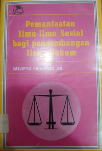 Image of Pemanfaatan Ilmu-Ilmu Sosial Bagi Pengembangan Ilmu Hukum