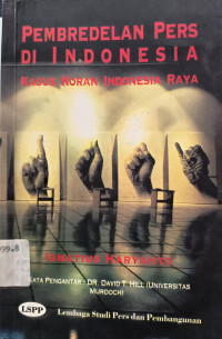 Image of Pembredelan Pers di Indonesia: Kasus Koran Indonesia Raya