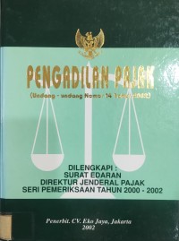 Image of Pengadilan Pajak (Undang-Undang Nomor 14 Tahun 2002)