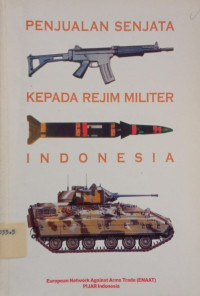 Image of Penjualan Senjata Kepada Rejim Militer Indonesia