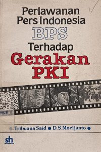 Image of Perlawanan Pers Indonesia (BPS) Terhadap Gerakan PKI