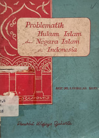 Image of Problematik Hukum Islam dan Negara Islam di Indonesia
