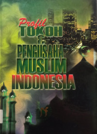 Image of Profil Tokoh dan Pengusaha Muslim Indonesia