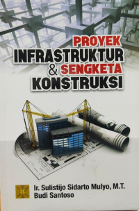 Image of Proyek Infrastruktur & Sengketa Konstruksi