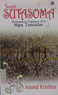 Image of Sandi Sutasoma: Menemukan Kepingan Jiwa Mpu Tantular
