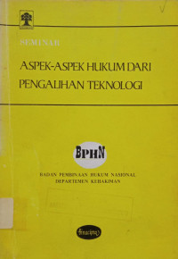 Image of Seminar: Aspek-Aspek Hukum Dari Pengalihan Teknologi