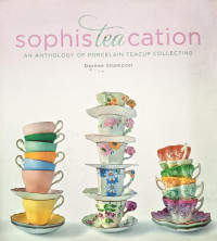 Image of Shopisteacation: An Anthology of Porcelain Teacup Collecting