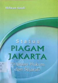 Image of Status Piagam Jakarta: Tinjauan Hukum dan Sejarah