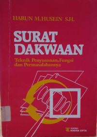 Image of Surat Dakwaan: Teknik Penyusunan, Fungsi dan Permasalahannya