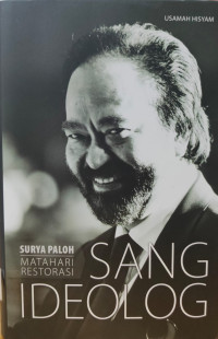 Image of Surya Paloh Sang Ideolog: Matahari Restorasi