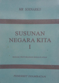 Image of Susunan Negara Kita I: Sedjak Penyerahan Kedaulatan